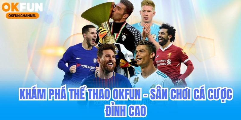 khám phá thể thao okfun