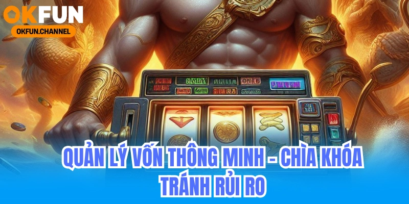 Quản Lý Vốn Thông Minh_ Chìa Khóa Tránh Rủi Ro và Tối Ưu Lợi Nhuận